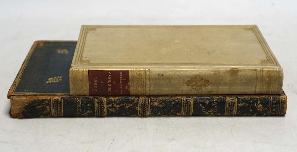 Fraser-Tytler, C.C. - Songs in Minor Keys. contemp. gilt decorated vellum with gilt top and red label, sm. 8vo. Macmillan, 1881; [Dorset, Catherine Ann Turner] Poems, Moral & Entertaining, By a Lady. contemp. Oxford blue